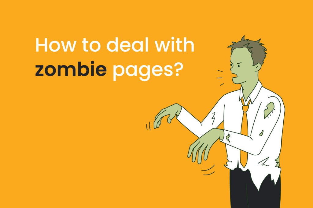 how to deal with zombie pages - zombie