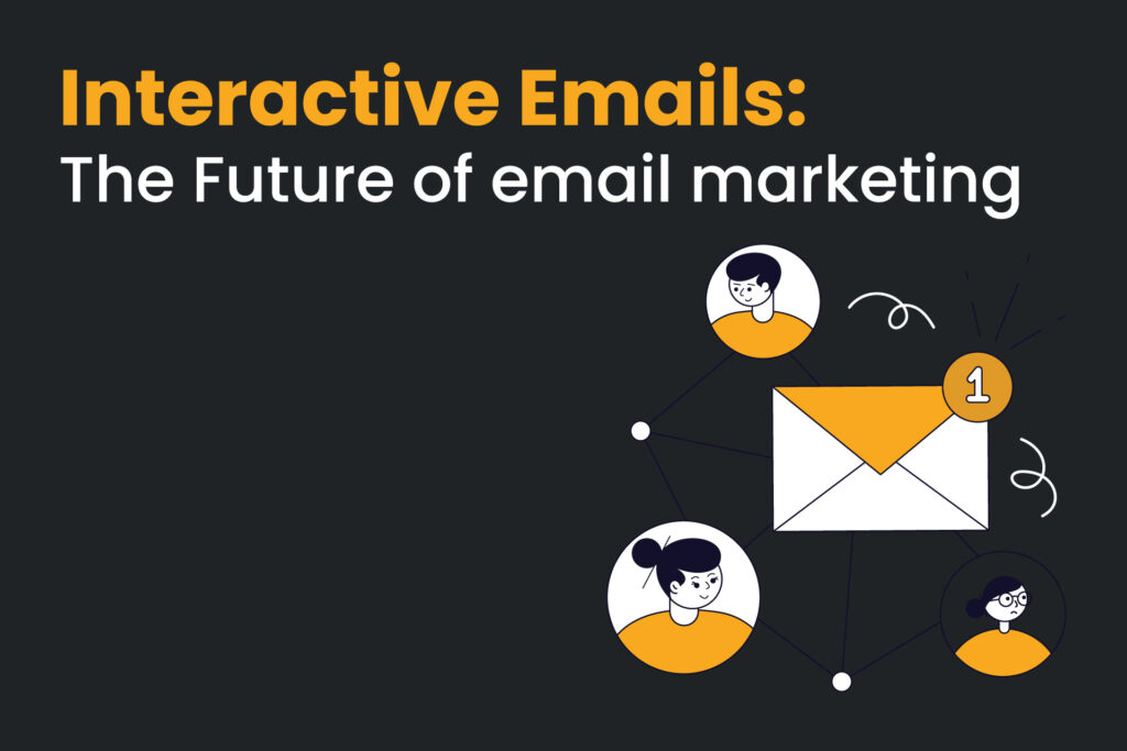 interactive emails - email marketing trends 2023