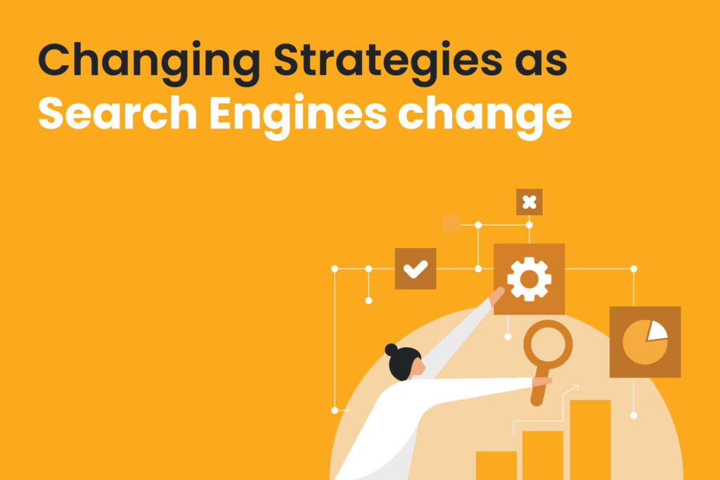 changing strategies as search engines change