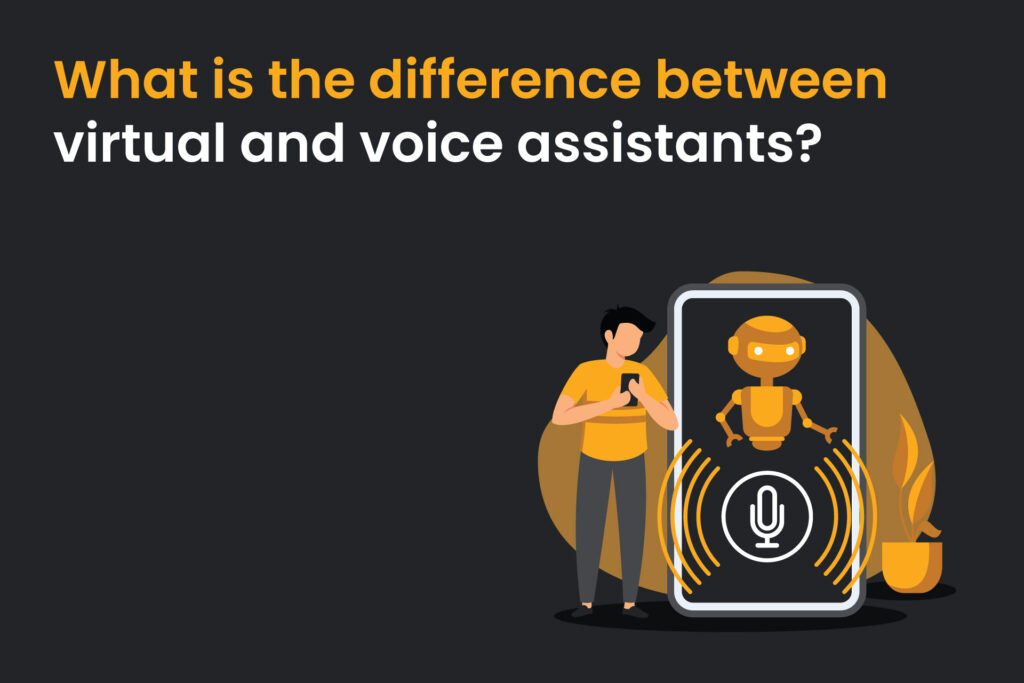 difference between virtual and voice assistants