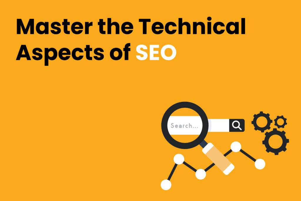 master the technical aspects of seo