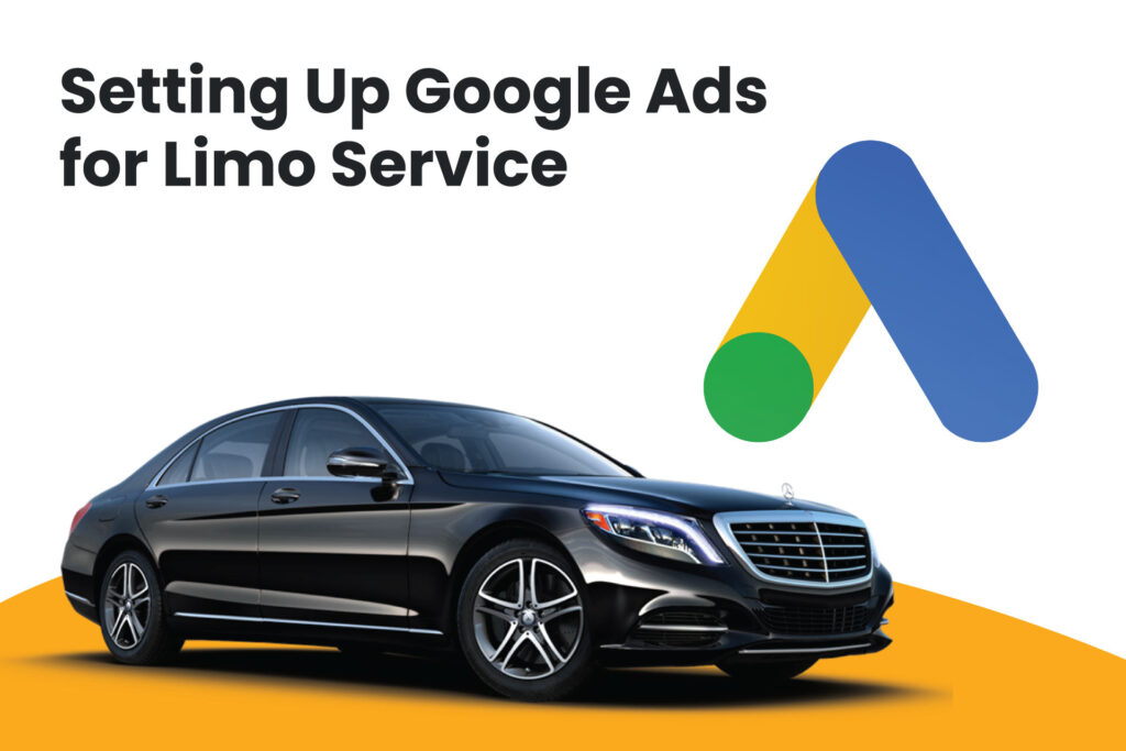 setting up google ads for limo service - limo ppc - ppc for limousine 