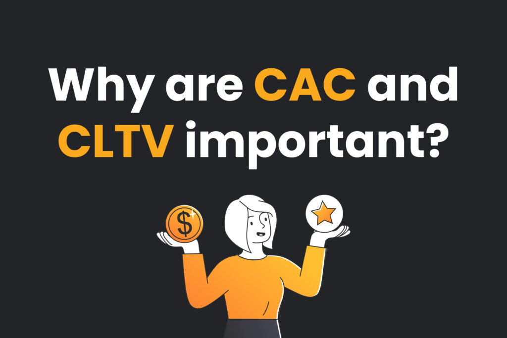 why are cac and cltv important
